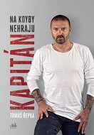 Kapitán: Na kdyby nehraju! - Kniha