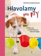 Hlavolamy pro psy: Hračky, hry a prolézačky pro šikovné tlapky - Kniha