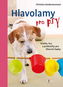 Hlavolamy pro psy: Hračky, hry a prolézačky pro šikovné tlapky - Kniha
