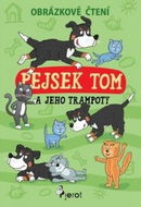 Pejsek Tom a jeho trampoty: Obrázkové čtení - Kniha