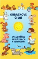 O sluníčku, zvířátkách a noci tajemné: Obrázkové čtení - Kniha