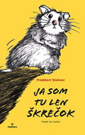 Ja som tu len škrečok - Kniha