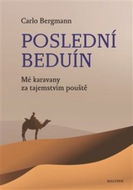 Poslední beduín: Mé karavany za tajemstvím pouště - Kniha