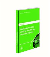 Makroekonomická analýza na příkladu české ekonomiky - Kniha