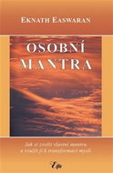 Osobní mantra: Jak si zvolit vlastní mantru a využít ji k transformaci mysli - Kniha
