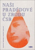 Naši pradědové u zrodu ČSR - Kniha