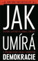 Jak umírá demokracie - Kniha