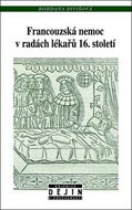 Francouzská nemoc v radách lékařů 16. století - Kniha