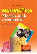 Matematika Zbierka úloh z geometrie: pre základné školy a osemročné gymnáziá - Kniha