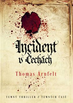 Incident v Čechách: Temný thriller z temných časů - Kniha - Main image