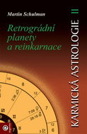 Karmická astrologie 2: Retrográdní planety a reinkarnace - Kniha