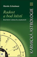 Karmická astrologie 3: Radost a bod štěstí - Kniha