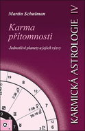 Karmická astrologie 4: Karma přítomnosti - Kniha