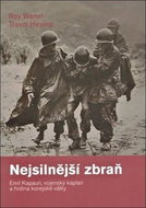Nejsilnější zbraň: Emil Kapoun, vojenský kaplan a hrdina korejské války - Kniha