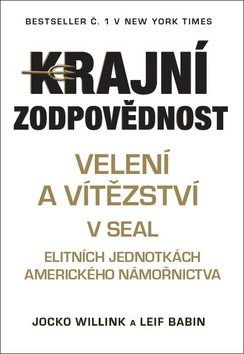 Krajní zodpovědnost: Velení a vítězství v SEAL elitných jednotkách amerického námořníctva - Kniha - Hlavní obrázek