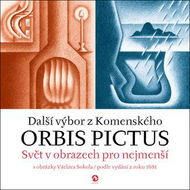 Další výbor z Komenského Orbis Pictus: Svět v obrazech pro nejmenší 2. díl - Kniha