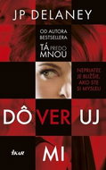 Dôveruj mi: Nepriateľ je bližšie, ako ste si myslelai - Kniha