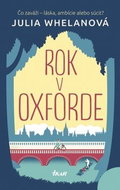 Rok v Oxforde: Čo yaváži - láska, ambície alebo súcit? - Kniha