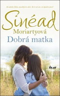 Dobrá matka: Ak niekoho ľubíte, nenecháte ho odisť. Ale čo ak vás o to úpenlivo prosí? - Kniha