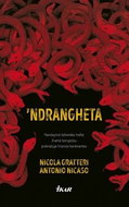 'Ndrangheta: Nenásztná talianska mafia živéná korupciou prekračuje hranice kontinentov - Kniha