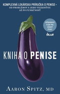 Kniha o penise: Od problémov s jeho veľkosťou až po funkčnosť - Kniha