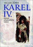 Karel IV.: Portrét středověkého vládce - Kniha