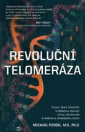 Revoluční telomeráza: Enzym, který třímá klíč k lidskému stárnutí a brzy nás dovede k delšímu a zdra - Kniha