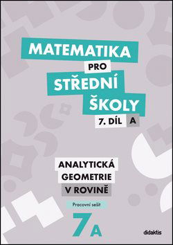 Matematika pro střední školy 7.díl A Pracovní sešit: Analytická geometrie v rovině - Kniha - Hlavní obrázek