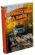 Mongolsko a Sibír: Bronco namiesto hotela - Kniha
