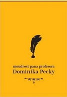 Moudrost pana profesora Dominika Pecky - Kniha