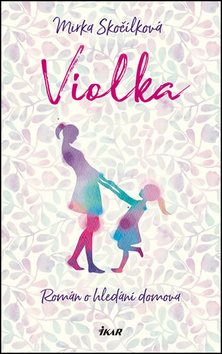 Violka: Román o hledání domova - Kniha - Main image