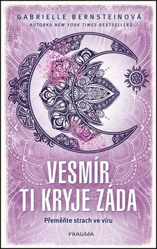 Vesmír ti kryje záda: Přeměňte strach ve víru - Kniha - Main image