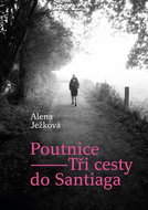 Poutnice Tři cesty do Santiaga - Kniha