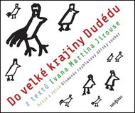 Into the great landscape of Duded: from the texts of Ivan Martin Jirous - CD Audiobooks