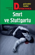 Smrt ve Stuttgartu: původní česká detektivka - Kniha