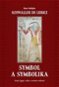 Symbol a symbolika: Starý Egypt, věda a evoluce vědomí - Kniha