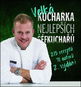 Velká kuchařka nejlepších šéfkuchařů: 213 receptů, 71 autorů, 2. vydání - Kniha