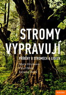 Stromy vypravují: Příběhy o stromech a lidech - Kniha