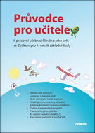 Průvodce pro učitele k pracovní učebnici Člověk a jeho svět se Zetíkem: pro 1. ročník základní školy - Kniha