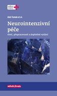 Neurointenzivní péče: třetí, přepracované a doplněné vydání - Kniha