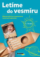 Letíme do vesmíru: Zábavné aktivity na spoznávanie vesmírnych tajomstiev - Kniha