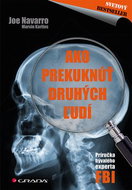 Ako prekuknúť druhých ľudí: Príručka bývalého experta FBI - Kniha
