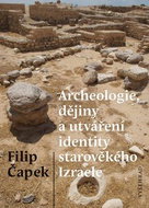 Archeologie, dějiny a utváření identity starověkého Izraele - Kniha