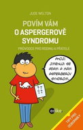 Povím vám o Aspergerově syndromu: Průvodce pro rodinu a přátele - Kniha