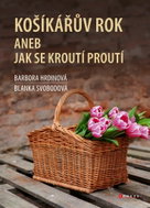Košíkářův rok aneb Jak se kroutí proutí - Kniha
