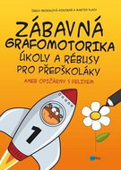 Zábavná grafomotorika: úkoly a rébusy pro předškoláky aneb opičárny s Felixem - Kniha