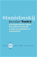 Stanislavského objev herecké kreativity a jeho sociokulturní souvislosti - Kniha