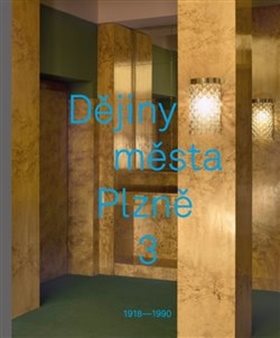 Dějiny města Plzně 3: 1918-1990 - Kniha - Main image