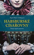 Habsburské císařovny: Osudy tajných panovnic - Kniha