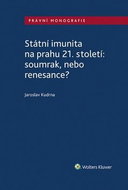 Státní imunita na prahu 21. století: soumrak, nebo renesance? - Kniha
